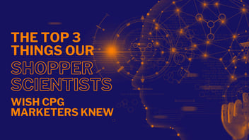 Tips from Shopper Behavior Scientists for CPG Marketers